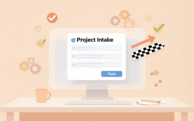 Create a Project Intake Form That Actually Works