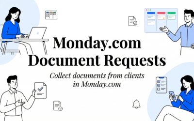 Document Requests in Monday.com: How to Collect Client Documents
