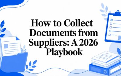 How to Collect Documents from Suppliers: A 2026 Playbook