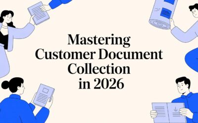 Mastering Customer Document Collection in 2026