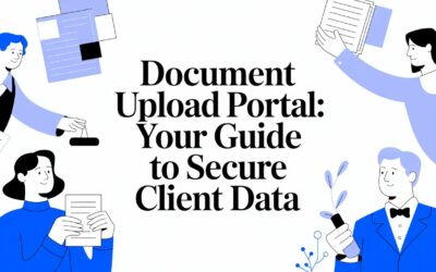 Document Upload Portal: Your Guide to Secure Client Data