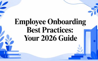 Employee Onboarding Best Practices: Your 2026 Guide