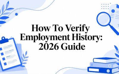 How To Verify Employment History: 2026 Guide