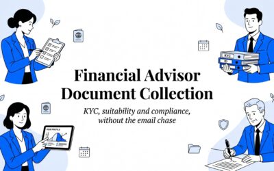 Financial Advisor Document Collection: A Complete Guide to KYC, Suitability & Ongoing Compliance