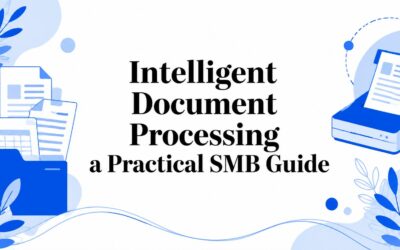 Intelligent Document Processing a Practical SMB Guide