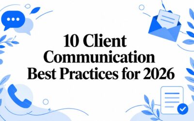 10 Client Communication Best Practices for 2026