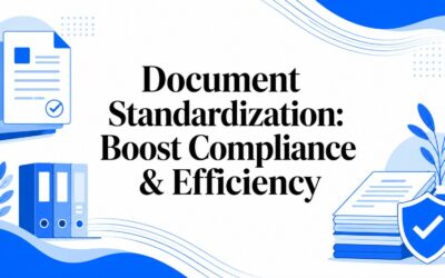 Document Standardization: Boost Compliance & Efficiency