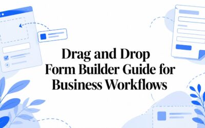 Drag and Drop Form Builder Guide for Business Workflows