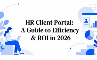 HR Client Portal: A Guide to Efficiency & ROI in 2026