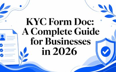 KYC Form Doc: A Complete Guide for Businesses in 2026