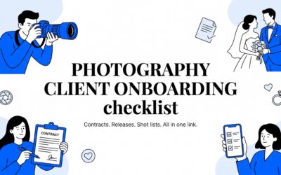 Photography Client Onboarding Checklist: What to Collect Before Every Shoot