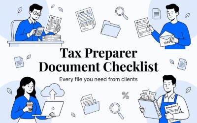 The Tax Preparer Document Checklist: Every File You Need From Clients