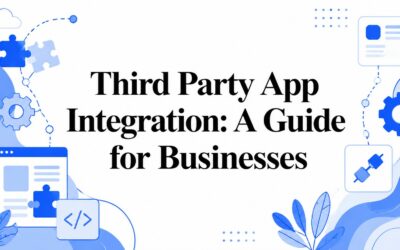 Third Party App Integration: A Guide for Businesses